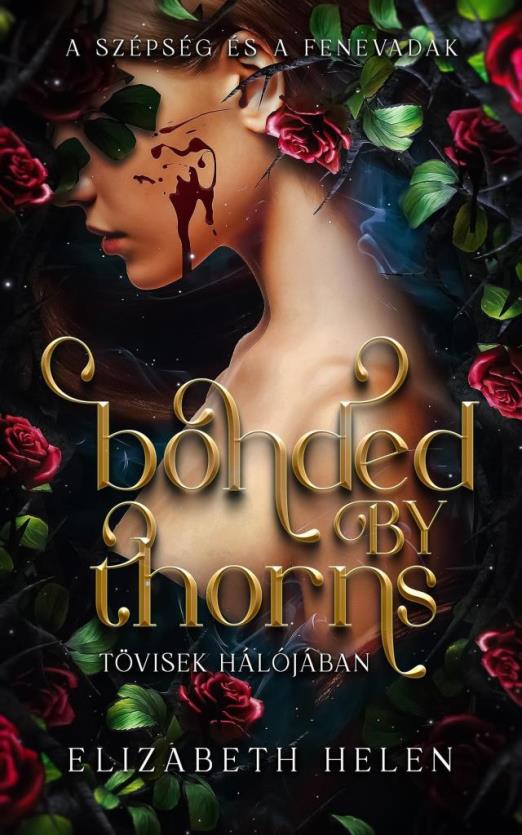 BONDED BY THORNS  TÖVISEK HÁLÓJÁBAN