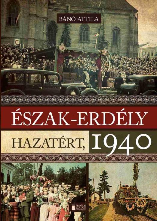 ÉSZAK-ERDÉLY HAZATÉRT, 1940