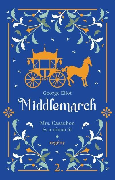 MIDDLEMARCH - MRS.CASAUBON ÉS A RÓMAI ÚT 2.