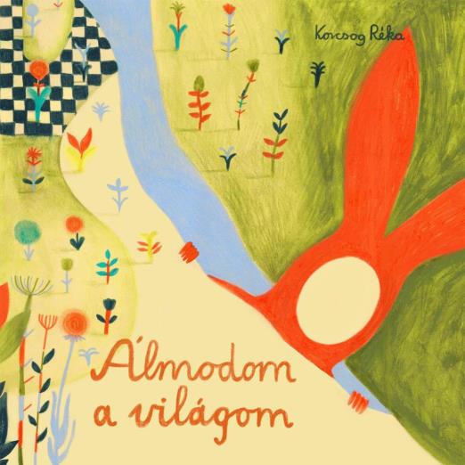 ÁLMODOM A VILÁGOM