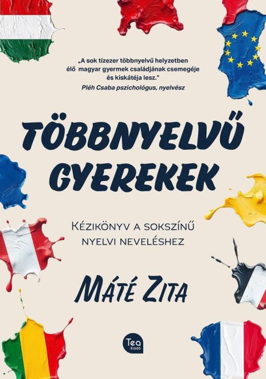 TÖBBNYELVŰ GYEREKEK -  KÉZIKÖNYV A SOKSZÍNŰ NYELVI NEVELÉSHEZ