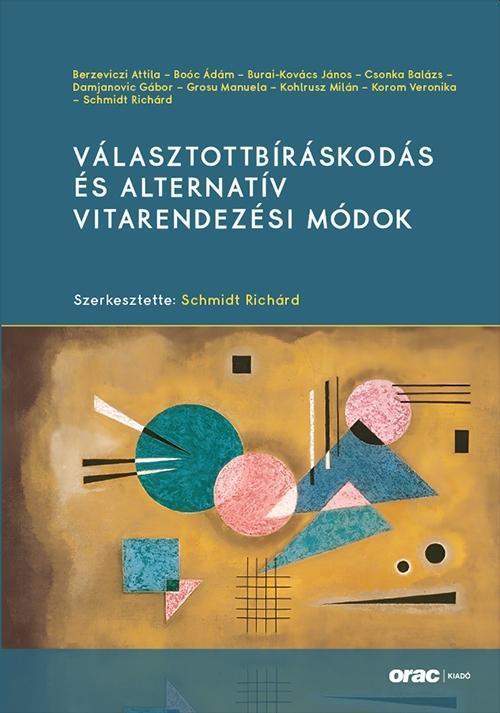 VÁLASZTOTTBÍRÁSKODÁS ÉS ALTERNATÍV VITARENDEZÉSI MÓDOK