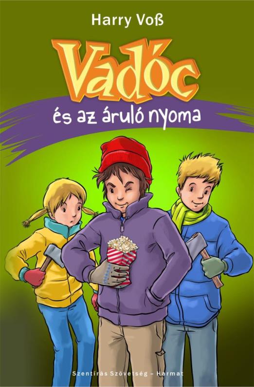 VADÓC ÉS AZ ÁRULÓ NYOMA (6. RÉSZ)