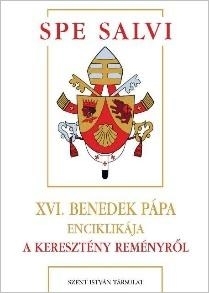 SPA SALVI - A KERESZTÉNY REMÉNYRŐL - XVI. BENEDEK PÁPA ENCIKLIKÁJA