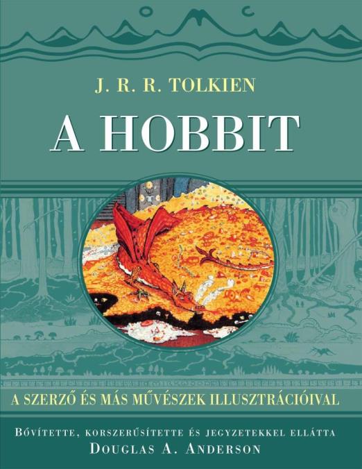 A HOBBIT - BŐVÍTETT, KÓRSZERŰSÍTETT JEGYZETEKKEL ELÁTOTT KIADÁS