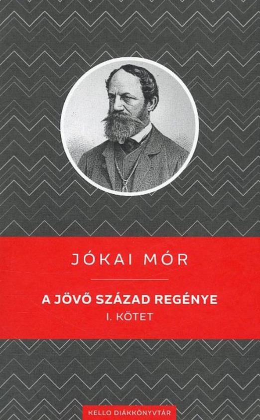 A JÖVŐ SZÁZAD REGÉNYE I. KÖTET