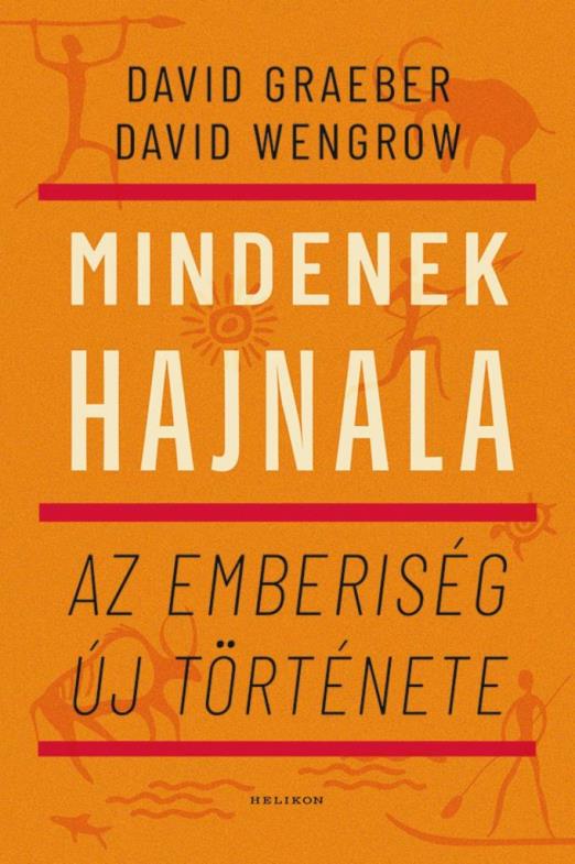 MINDENEK HAJNALA - AZ EMBERISÉG ÚJ TÖRTÉNETE