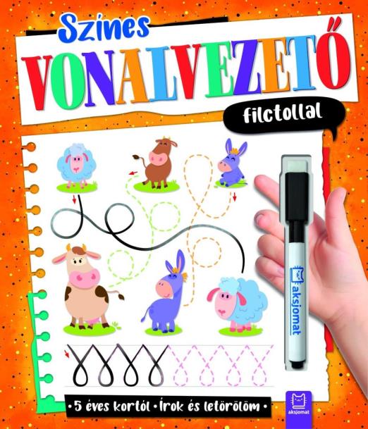 SZÍNES VONALVEZETŐ FILCTOLLAL. - 5. ÉVES KORTÓL