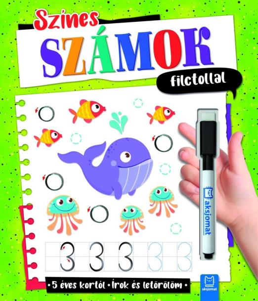 SZÍNES SZÁMOK FILCTOLLAL - 5. ÉVES KORTÓL