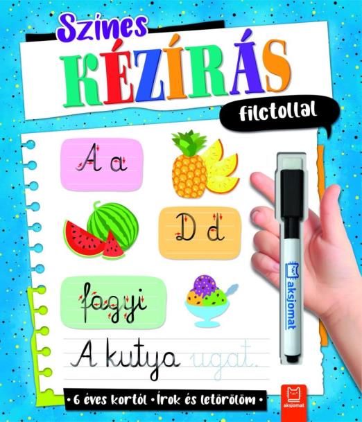 SZÍNES KÉZÍRÁS FILCTOLLAL. - 6. ÉVES KÓRTÓL