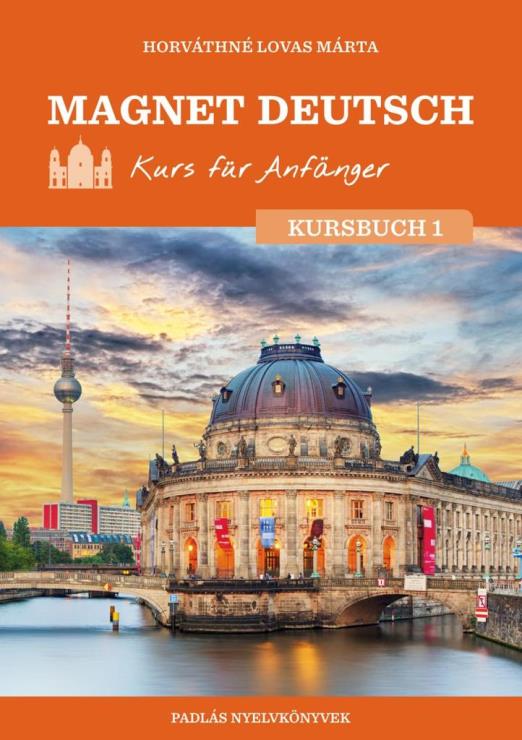 MAGNET DEUTSCH  KURS FÜR ANFÄNGER  KURSBUCH I.