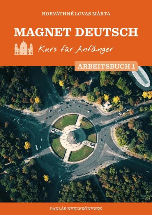 MAGNET DEUTSCH  KURS FÜR ANFÄNGER  ARBEITSBUCH I.
