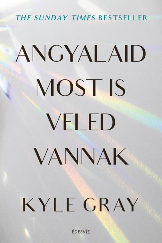 ANGYALAID MOST IS VELED VANNAK