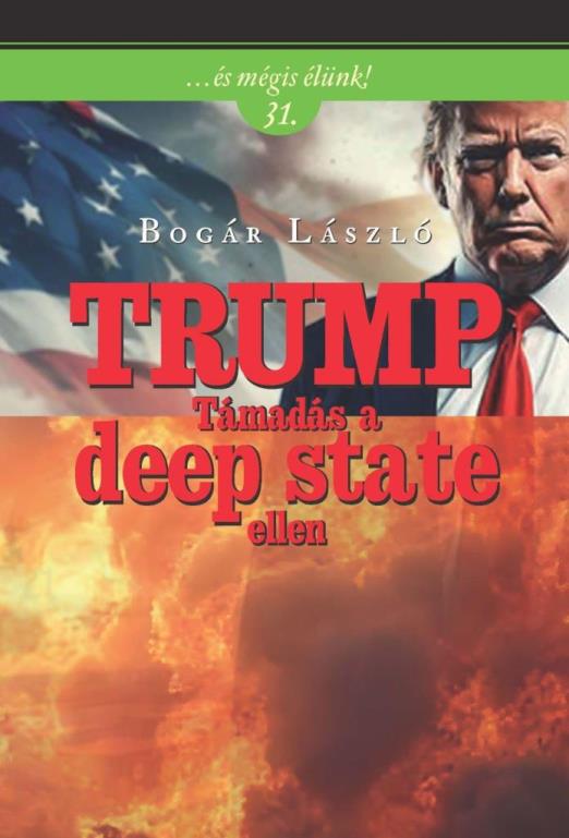 TRUMP - TÁMADÁS A DEEP STATE ELLEN