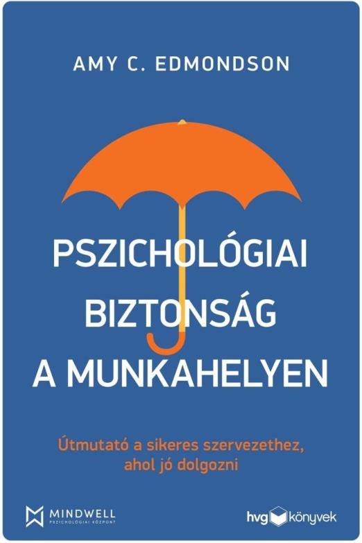 PSZICHOLÓGIAI BIZTONSÁG A MUNKAHELYEN