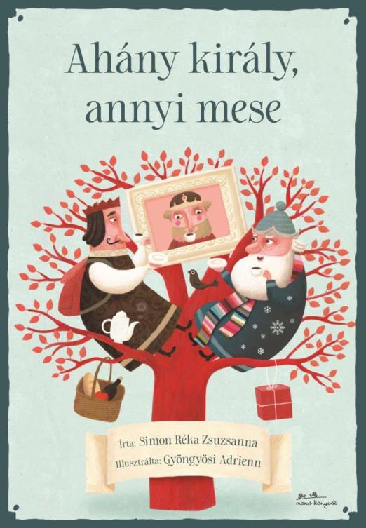 AHÁNY KIRÁLY, ANNYI MESE