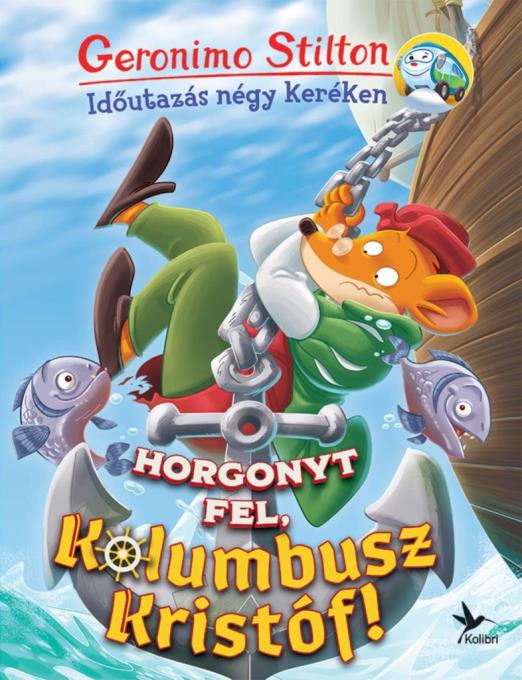 HORGONYT FEL, KOLUMBUSZ KRISTÓF! - IDŐUTAZÁS NÉGY KERÉKEN