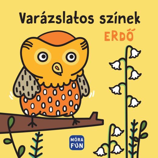 VARÁZSLATOS SZÍNEK - ERDŐ - PANCSOLÓKÖNYV