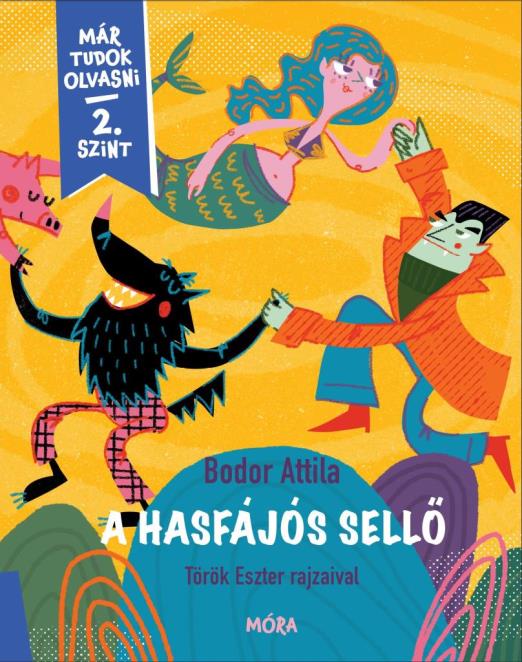A HASFÁJÓS SELLŐ - MÁR TUDOK OLVASNI  2- SZINT