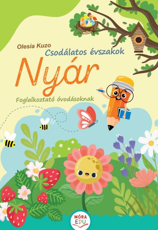 CSODÁLATOS ÉVSZAKOK - NYÁR - FOGLALKOZTATÓ ÓVODÁSOKNAK