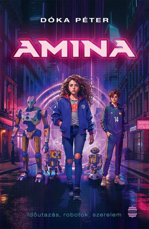 AMINA - IDŐUTAZÁS, ROBOTOK, SZERELEM