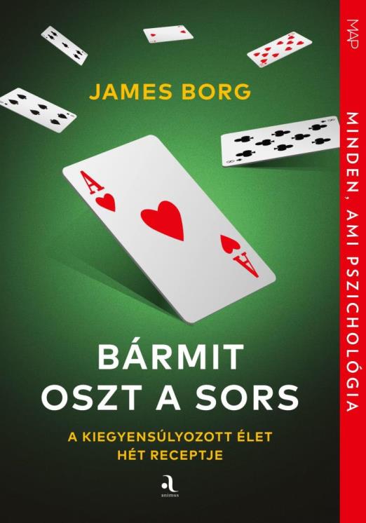 BÁRMIT OSZT A SORS - A KIEGYENSÚLYOZOTT ÉLET HÉT RECEPTJE