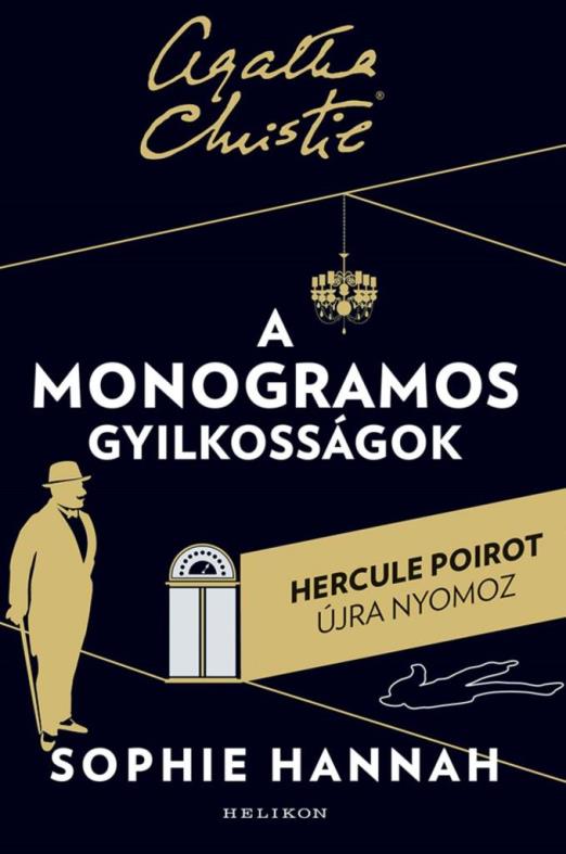 A MONOGRAMOS GYILKOSSÁGOK - HERCULE POIROT ÚJRA NYOMOZ ( AGATHA CHRISTIE)