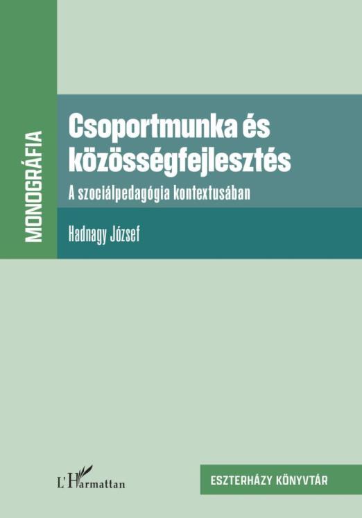 CSOPORTMUNKA ÉS KÖZÖSSÉGFEJLESZTÉS - MONOGRÁFIA