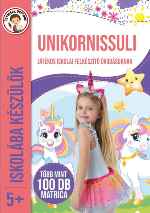UNIKORNISSULI - ISKOLÁBA KÉSZÜLÖK 5+ (JÁTÉKOS ISKOLAI FELK. ÓVODÁSOKNAK)