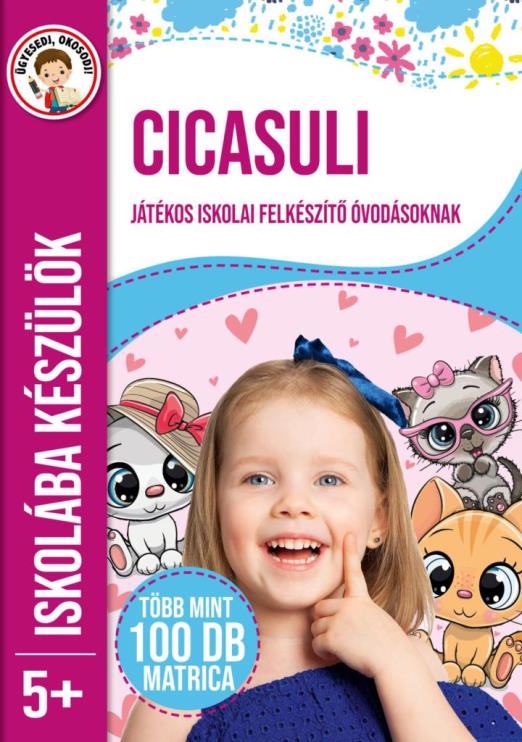 CICASULI - ISKOLÁBA KÉSZÜLÖK 5+ (JÁTÉKOS ISKOLAI FELKÉSZÍTŐ ÓVODÁSOKNAK)