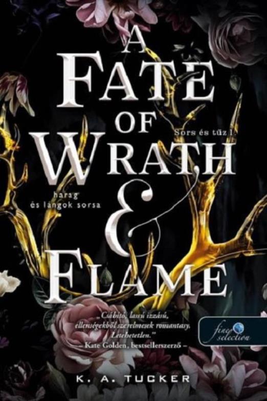 A FATE OF WRATH AND FLAME  HARAG ÉS LÁNGOK SORSA (SORS ÉS TŰZ 1.)