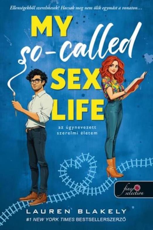 MY SO-CALLED SEX LIFE  AZ ÚGYNEVEZETT SZERELMI ÉLETEM