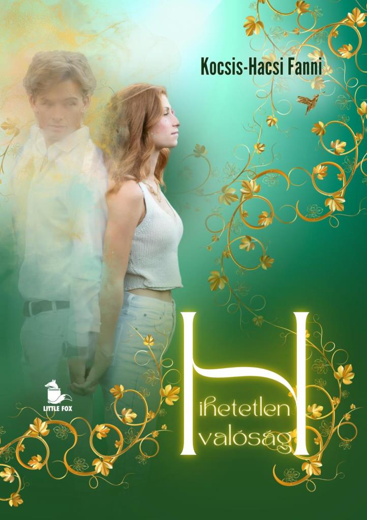 HIHETETLEN VALÓSÁG - ÉLFESTETT