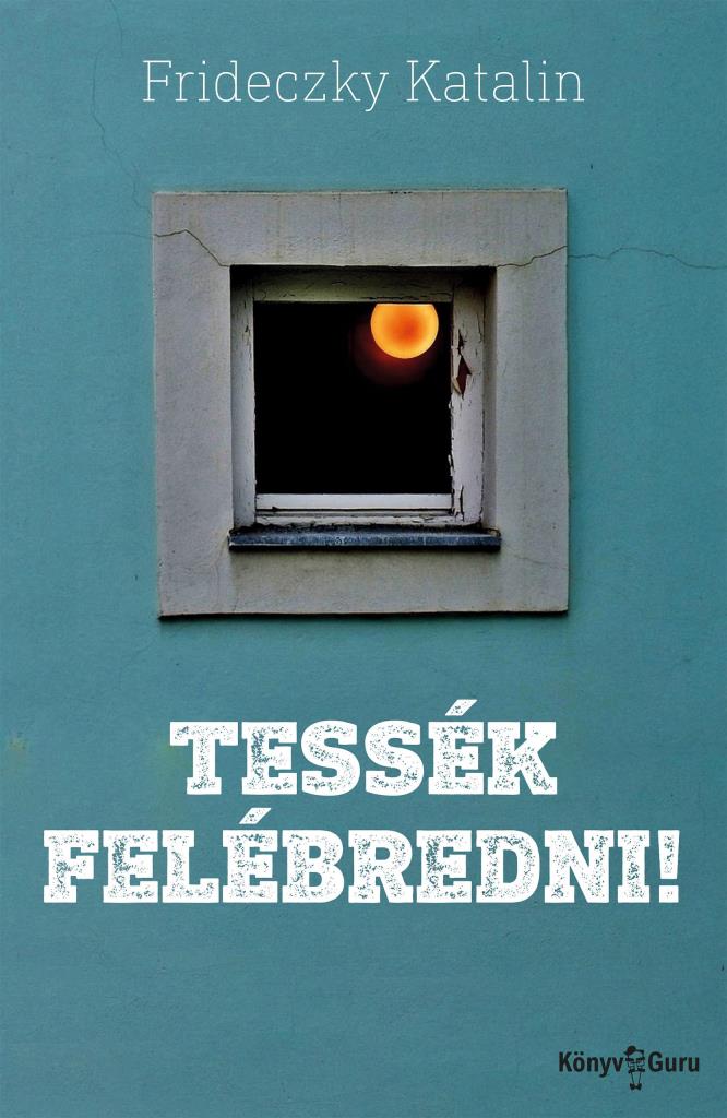 TESSÉK FELÉBREDNI! (ÁLOMKLIPEK)