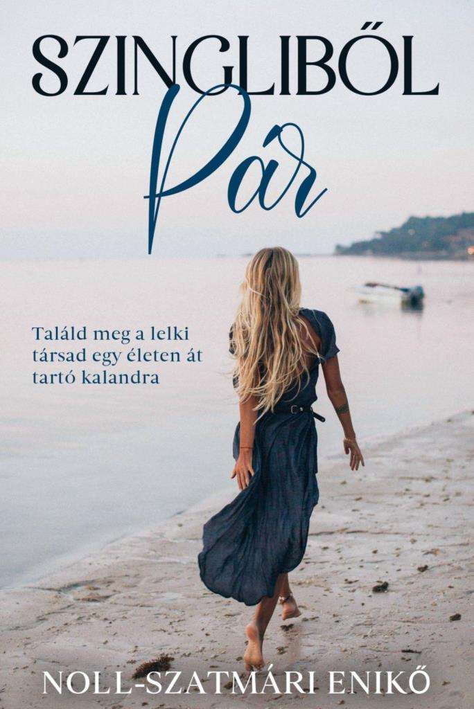 SZINGLIBŐL PÁR - TALÁLD MEG A LELKI TÁRSAD EGY ÉLETEN ÁT TARTÓ KALANDRA
