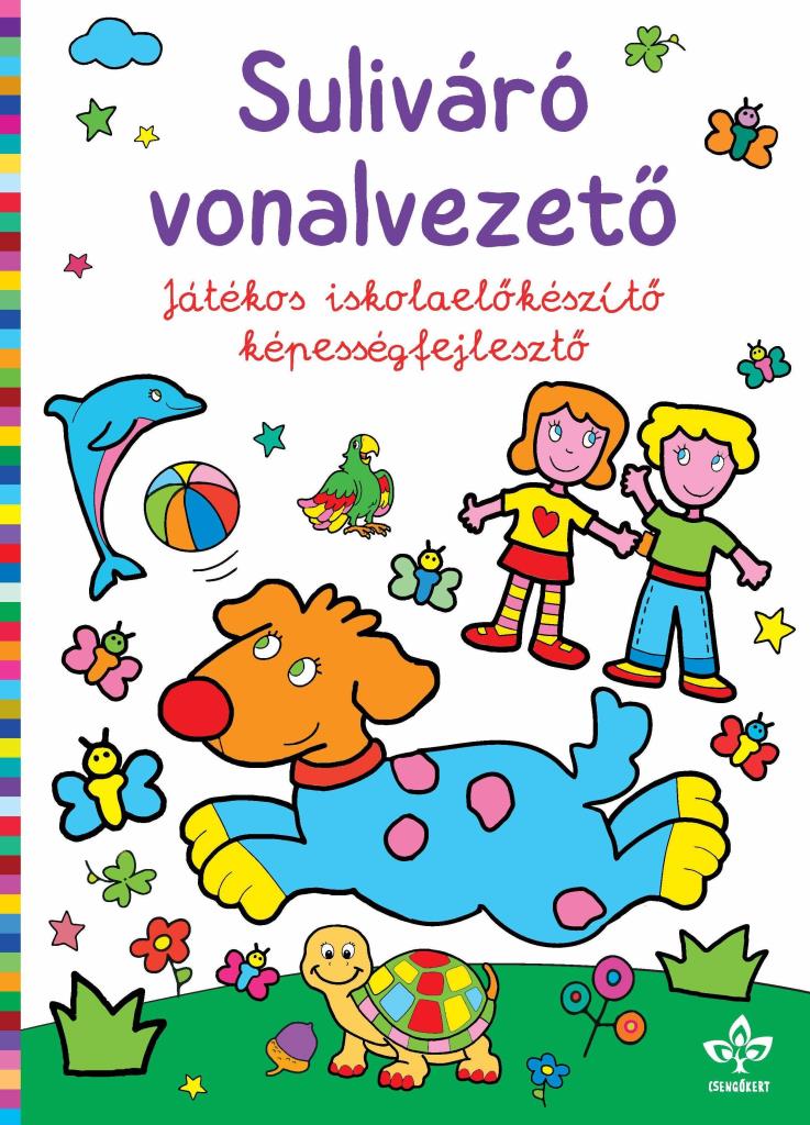 SULIVÁRÓ VONALVEZETŐ - JÁTÉKOS ISKOLAELŐKÉSZÍTŐ KÉPESSÉGFEJLESZTŐ