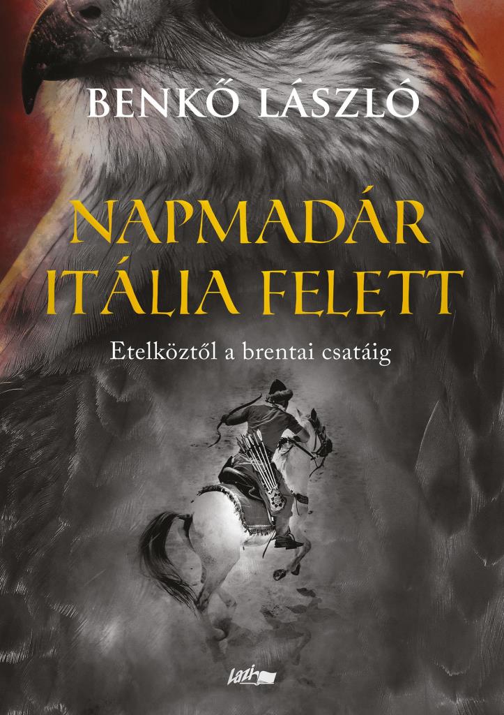 NAPMADÁR ITÁLIA FELETT - ETELKÖZTŐL A BRENTAI  CSATÁIG