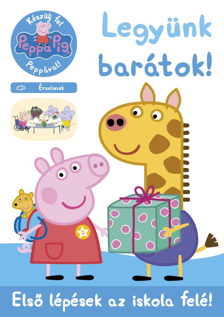 PEPPA MALAC - LEGYÜNK BARÁTOK! - ELSŐ LÉPÉSEK AZ ISKOLA FELÉ!