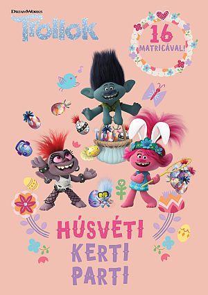 TROLLOK - HÚSVÉTI KERTI PARTI