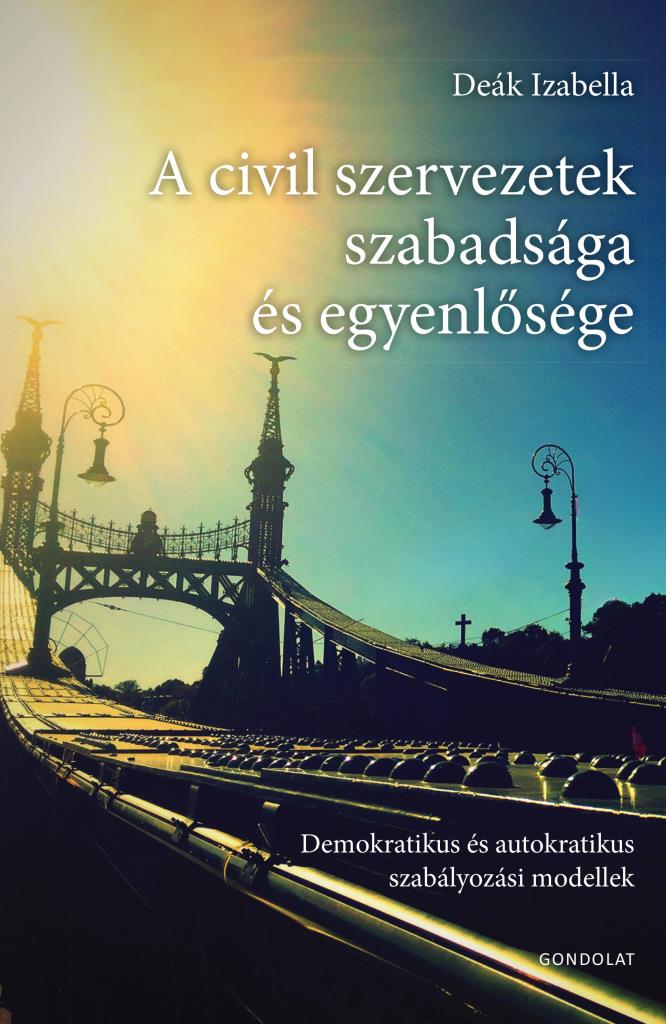 A CIVIL SZERVEZETEK SZABADSÁGA ÉS EGYENLŐSÉGE