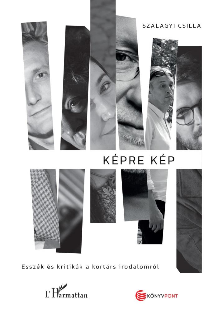 KÉPRE KÉP - ESSZÉK ÉS KRITIKÁK A KORTÁRS IRODALOMRÓL