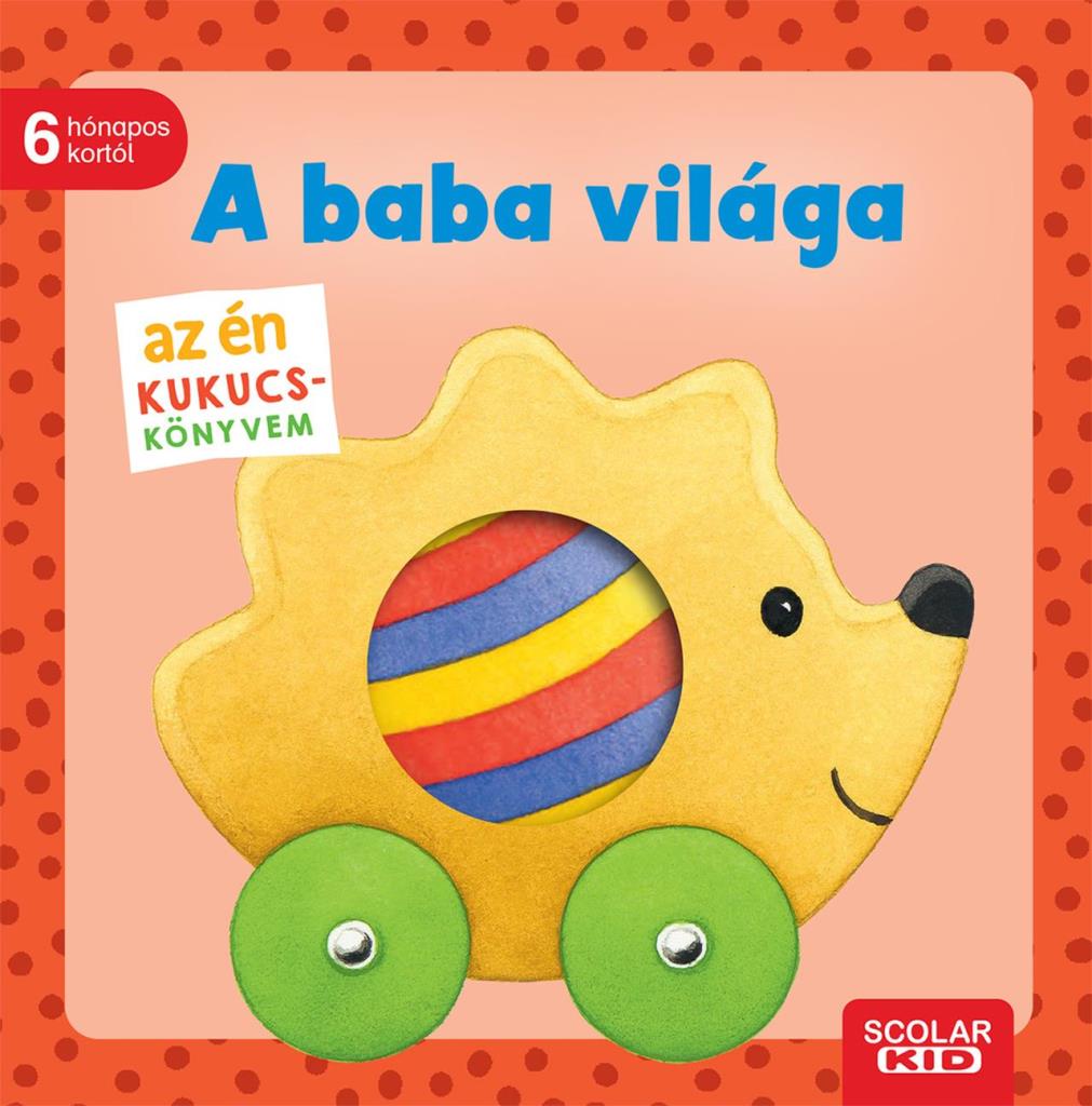 AZ ÉN KUKUCS-KÖNYVEM: A BABA VILÁGA