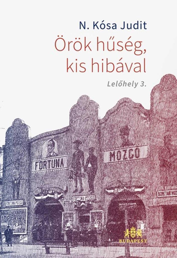 ÖRÖK HŰSÉG, KIS HIBÁVAL - LELŐHELY 3.