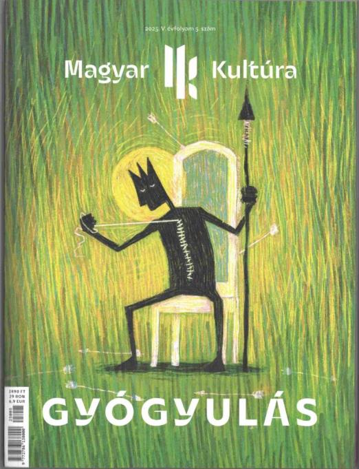 GYÓGYULÁS - MAGYAR KULTÚRA MAGAZIN 2025. (V. ÉVF. 5. SZÁM)
