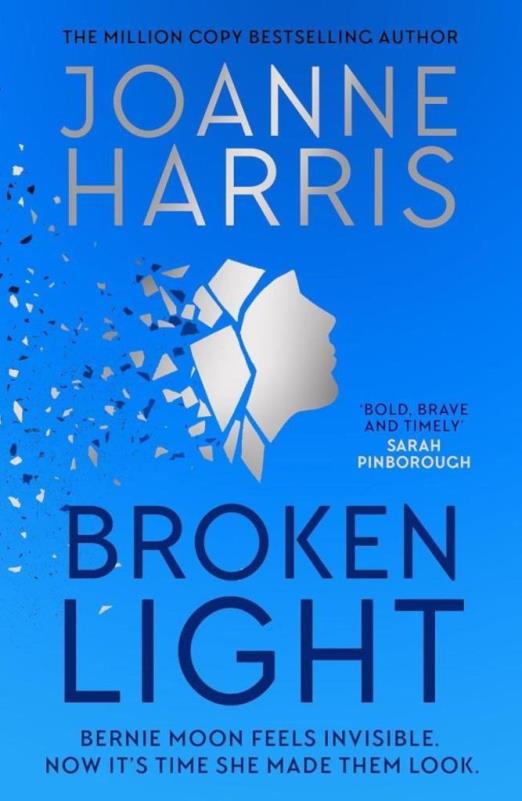 BROKEN LIGHT: THE EXPLOSIVE AND UNFORGETTABLE NOVEL