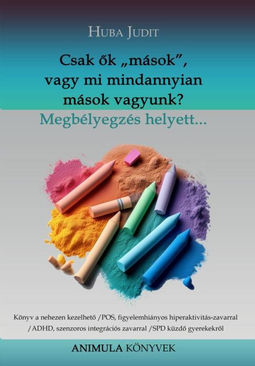 CSAK ŐK \"MÁSOK\", VAGY MI MINDANNYIAN MÁSOK VAGYUNK?