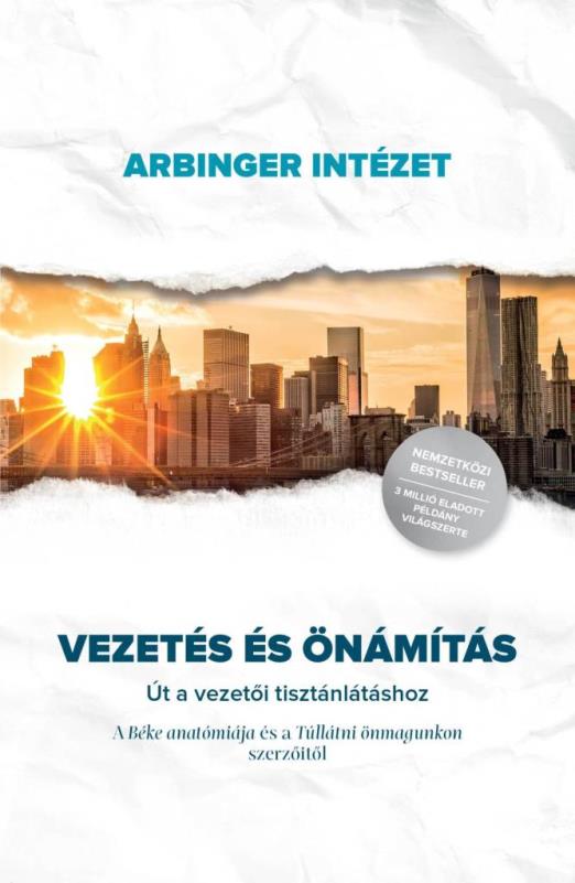 VEZETÉS ÉS ÖNÁMÍTÁS - ÚT A VEZETŐI TISZTÁNLÁTÁSHOZ