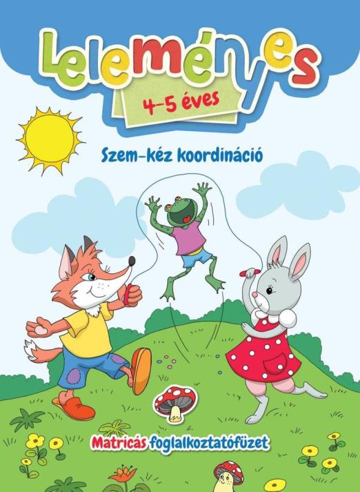 LELEMÉNYES 4-5 ÉVES  SZEM-KÉZ KOORDINÁCIÓ  MATRICÁS FOGLALKOZTATÓFÜZET