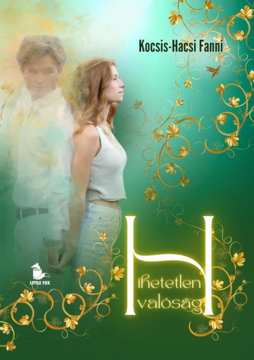 HIHETETLEN VALÓSÁG - ÉLFESTETT