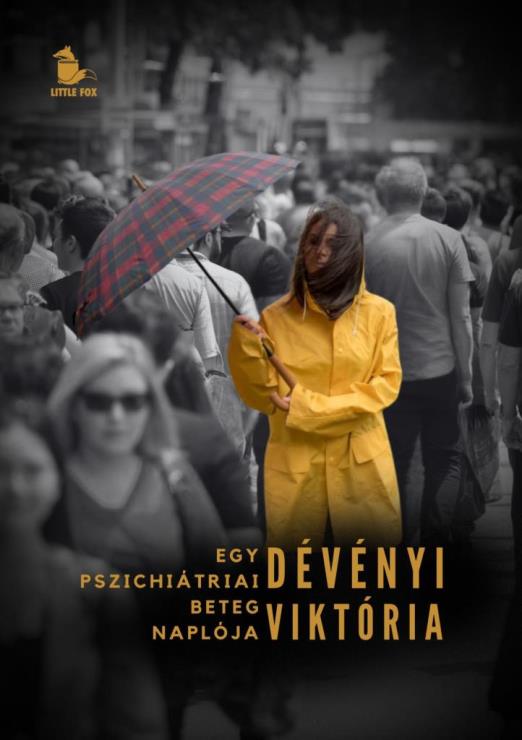EGY PSZICHIÁTRIAI BETEG NAPLÓJA 1. RÉSZ